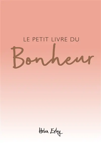 Le petit livre du bonheur