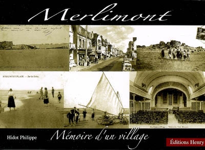 Merlimont : mémoire d'un village