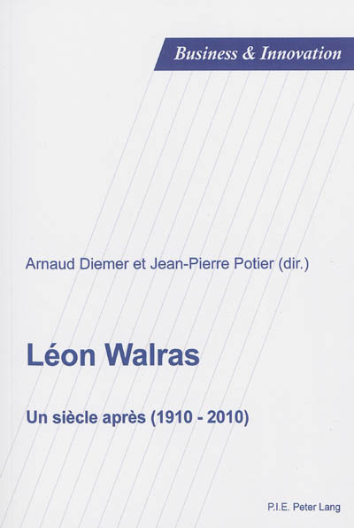 Léon Walras : un siècle après (1910-2010)