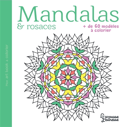 Mandalas & rosaces : + de 60 modèles à colorier