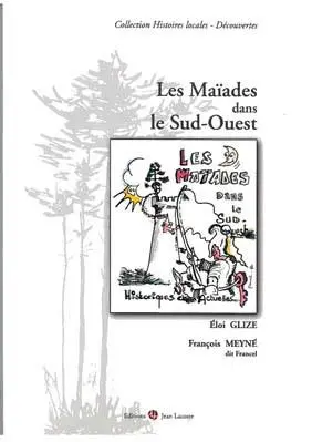 Les maïades dans le Sud-Ouest