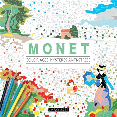 Monet : coloriages mystères anti-stress