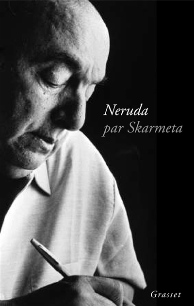 Neruda par Skármeta