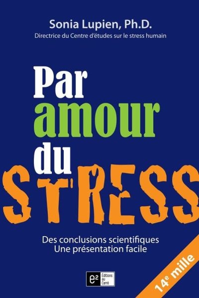 Par amour du stress : conclusions scientifiques, une présentation facile