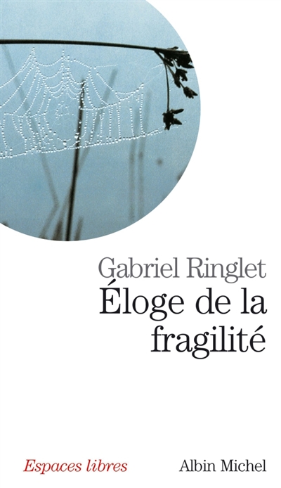 Eloge de la fragilité