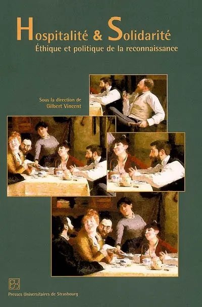 Hospitalité & solidarité : éthique et politique de la reconnaissance