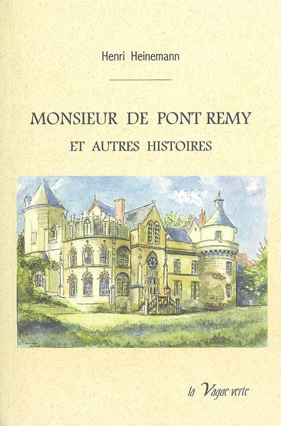 Monsieur de Pont Remy : et autres histoires