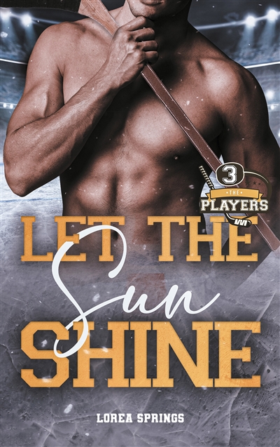 The players. Vol. 3. Let the sun shine