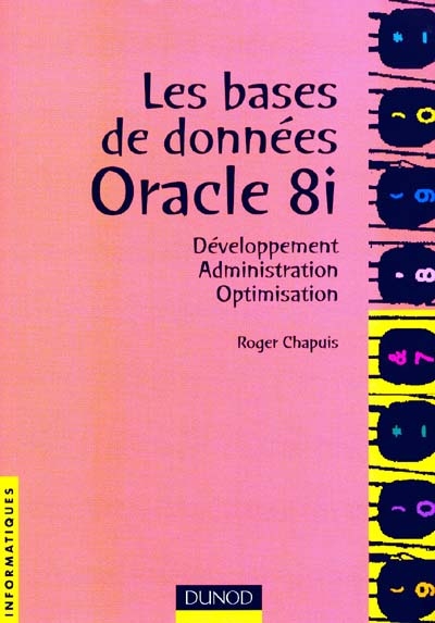 Bases de données avec Oracle 8 : développement, administration et optimisation