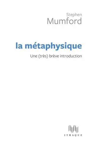 La métaphysique : une (très) brève introduction