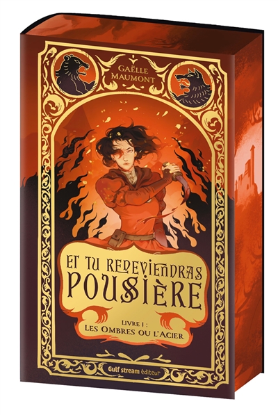 Et tu redeviendras poussière, tome 1 : Les ombres ou l'acier
