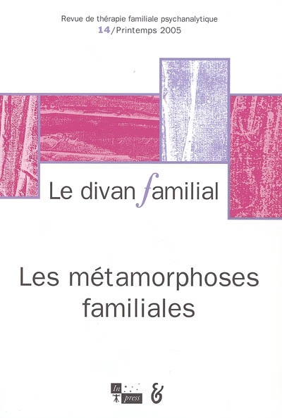 Divan familial (Le), n° 14. Les métamorphoses familiales