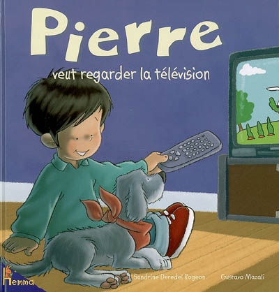 Pierre veut regarder la télévision