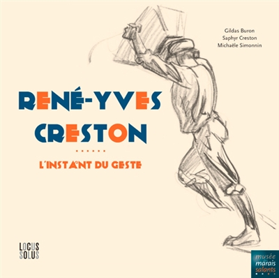 René-Yves Creston : l'instant du geste
