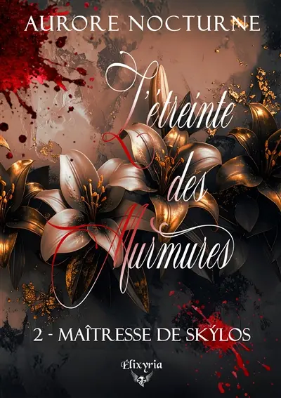 L'étreinte des murmures. Vol. 2. Maîtresse de Skylos