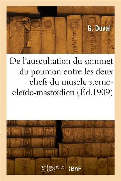 De l'auscultation du sommet du poumon entre les deux chefs du muscle sterno-cleïdo-mastoïdien