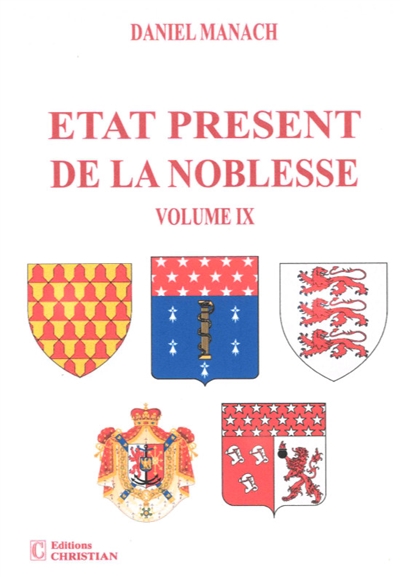 Etat présent de la noblesse. Vol. 9