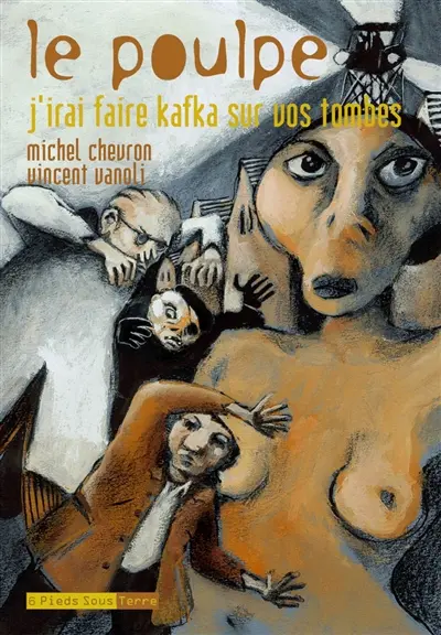 Le Poulpe. Vol. 7. J'irai faire Kafka sur vos tombes