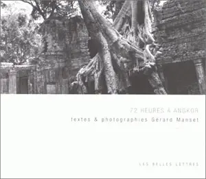 La vallée de la paix : 72 heures à Angkor
