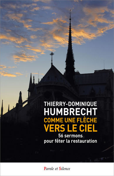 Comme une flèche vers le ciel : 56 sermons pour fêter la restauration