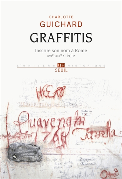 Graffitis : inscrire son nom à Rome (XVIe-XIXe siècle)