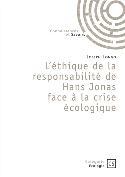 L'éthique de la responsabilité de Hans Jonas face à la crise écologique