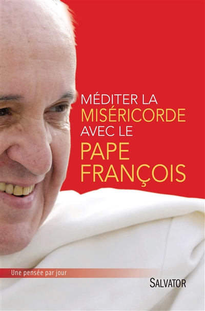 Méditer la miséricorde avec le pape François