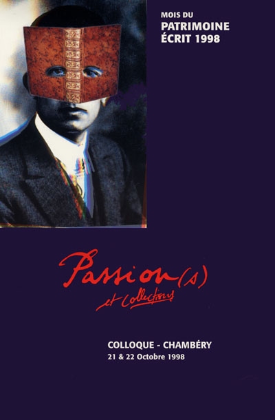 Passion(s) et collections : actes du colloque, Chambéry, 21-22 octobre 1998