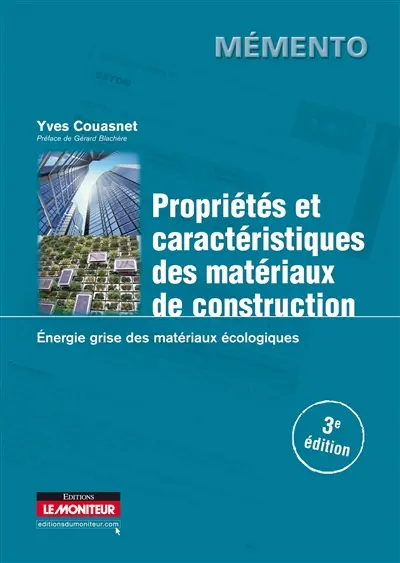 Propriétés et caractéristiques des matériaux de construction : énergie grise des matériaux écologiques durables