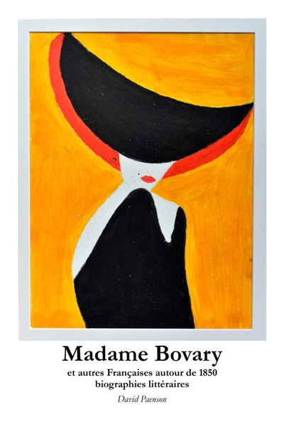Madame Bovary : Et autres...
