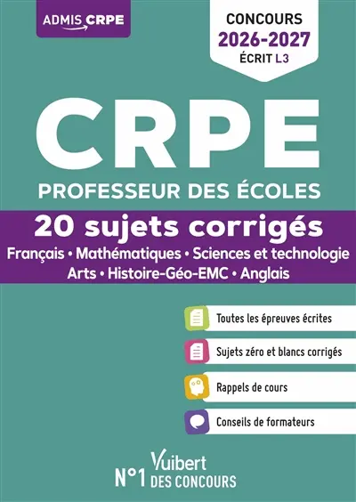 CRPE professeur des écoles : 20 sujets corrigés, français, mathématiques, sciences et technologie, arts, histoire géo-EMC, anglais : concours 2026-2027, écrit L3