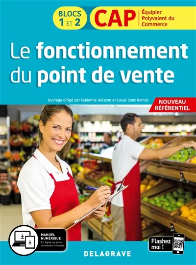 Le fonctionnement du point de vente : CAP équipier polyvalent du commerce : blocs 1 et 2