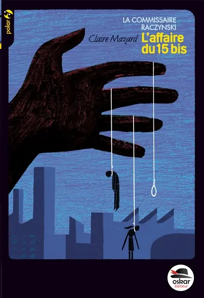 La commissaire Raczynski. L'affaire du 15 bis