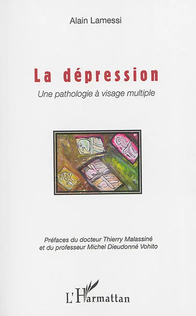 La dépression : une pathologie à visage multiple