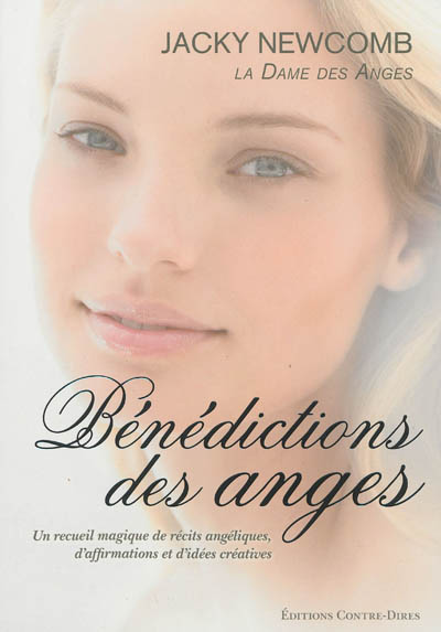 Bénédictions des anges : un recueil magique de récits angéliques, d'affirmations et d'idées créatives