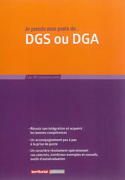 Je prends mon poste de... DGS ou DGA