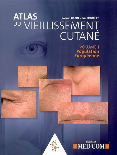 atlas du vieillissement cutané. vol. 1. population européenne
