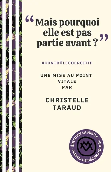 "Mais pourquoi elle est pas partie avant ?" : #controlecoercitif
