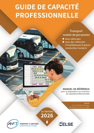 Guide de capacité professionnelle, transport routier de personnes, tous véhicules, avec des véhicules n'excédant pas 9 places conducteur compris : manuel de référence pour la préparation aux examens de capacité professionnelle : 2026