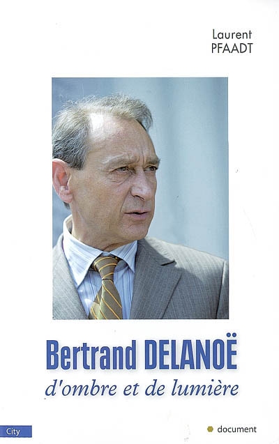 Bertrand Delanoë : d'ombre et de lumière