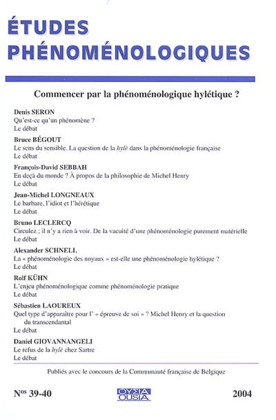 Etudes phénoménologiques, n° 39-40. Commencer par la phénoménologique hylétique ?