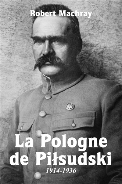 La Pologne de Pilsudski,...