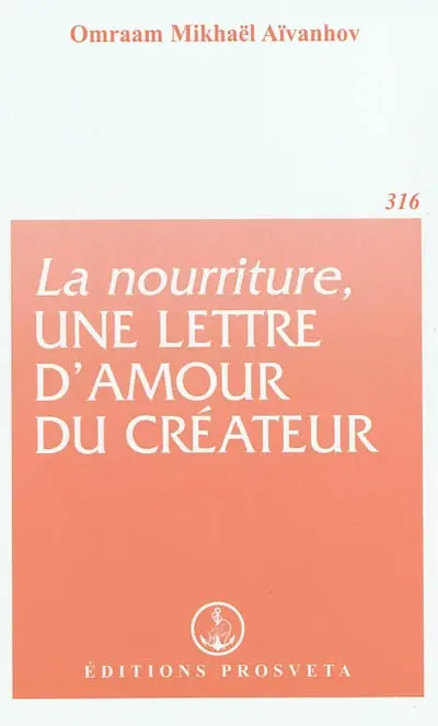 La nourriture, une lettre d'amour du créateur