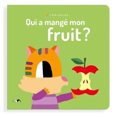 Qui a mangé mon fruit ?