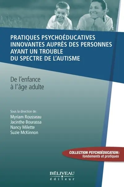 Pratiques psychoéducatives innovantes auprès des personnes ayant un trouble du spectre de l'autisme : de l'enfance à l'âge adulte