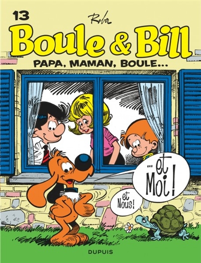 Boule & Bill. 13 : Papa, maman, Boule…