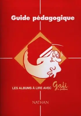 Les albums à lire avec Gafi le fantôme : guide pédagogique