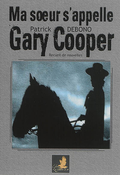 Ma soeur s'appelle Gary Cooper