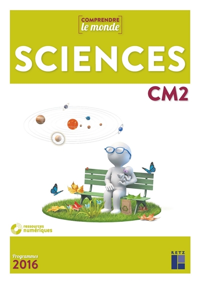 Comprendre le monde Sciences CM2