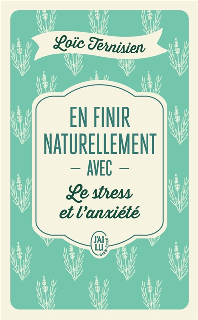 en finir naturellement avec le stress et l'anxiété